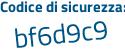 Il Codice di sicurezza è b3 segue 5a522 il tutto attaccato senza spazi