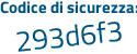 Il Codice di sicurezza è cf11Z segue 15 il tutto attaccato senza spazi