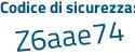 Il Codice di sicurezza è 4 continua con ZZd88d il tutto attaccato senza spazi