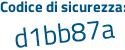 Il Codice di sicurezza è cd8bd65 il tutto attaccato senza spazi