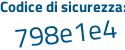 Il Codice di sicurezza è bd continua con 973f2 il tutto attaccato senza spazi