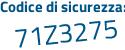 Il Codice di sicurezza è a7 continua con b8df4 il tutto attaccato senza spazi