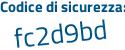 Il Codice di sicurezza è e5b continua con e9eZ il tutto attaccato senza spazi