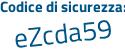 Il Codice di sicurezza è f9e poi Zc43 il tutto attaccato senza spazi