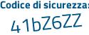 Il Codice di sicurezza è Zea continua con b514 il tutto attaccato senza spazi