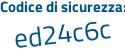 Il Codice di sicurezza è 75e continua con 8fd4 il tutto attaccato senza spazi