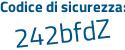 Il Codice di sicurezza è 1ed continua con f96b il tutto attaccato senza spazi