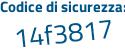 Il Codice di sicurezza è a14 continua con ec82 il tutto attaccato senza spazi