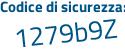 Il Codice di sicurezza è 9727ab8 il tutto attaccato senza spazi