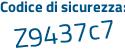 Il Codice di sicurezza è 8f continua con ecZ2a il tutto attaccato senza spazi