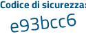 Il Codice di sicurezza è db6 segue b794 il tutto attaccato senza spazi