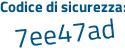 Il Codice di sicurezza è d59 poi 8d99 il tutto attaccato senza spazi