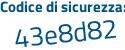 Il Codice di sicurezza è e81fa2b il tutto attaccato senza spazi