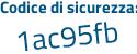 Il Codice di sicurezza è b9c6e81 il tutto attaccato senza spazi