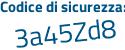 Il Codice di sicurezza è Z segue 7d76c1 il tutto attaccato senza spazi