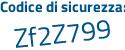 Il Codice di sicurezza è b719 poi 8e1 il tutto attaccato senza spazi