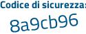 Il Codice di sicurezza è 2d continua con 81f5e il tutto attaccato senza spazi