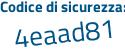 Il Codice di sicurezza è 5cfe2 poi 1d il tutto attaccato senza spazi