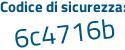 Il Codice di sicurezza è 4d1ac segue 37 il tutto attaccato senza spazi