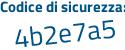 Il Codice di sicurezza è ZZ segue 641Za il tutto attaccato senza spazi