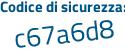 Il Codice di sicurezza è c1388 continua con 83 il tutto attaccato senza spazi
