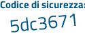 Il Codice di sicurezza è bcc7 segue f7d il tutto attaccato senza spazi
