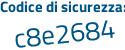 Il Codice di sicurezza è 5e329cZ il tutto attaccato senza spazi