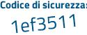 Il Codice di sicurezza è 5d29 continua con 144 il tutto attaccato senza spazi