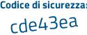 Il Codice di sicurezza è 9d34 poi 2a4 il tutto attaccato senza spazi