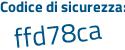Il Codice di sicurezza è 12 poi b9d59 il tutto attaccato senza spazi