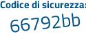 Il Codice di sicurezza è 6Z88e72 il tutto attaccato senza spazi