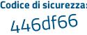 Il Codice di sicurezza è 34466 continua con de il tutto attaccato senza spazi