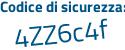 Il Codice di sicurezza è c segue d5adZ1 il tutto attaccato senza spazi