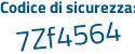 Il Codice di sicurezza è Zfb poi 63eb il tutto attaccato senza spazi
