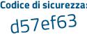 Il Codice di sicurezza è 4Ze6ee4 il tutto attaccato senza spazi