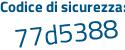 Il Codice di sicurezza è 16a continua con 7e99 il tutto attaccato senza spazi