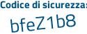 Il Codice di sicurezza è 768Z5 segue Zc il tutto attaccato senza spazi