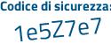 Il Codice di sicurezza è 21fc poi adf il tutto attaccato senza spazi