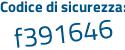 Il Codice di sicurezza è f continua con dZ8bZ7 il tutto attaccato senza spazi