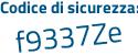 Il Codice di sicurezza è Z629ffZ il tutto attaccato senza spazi