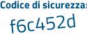 Il Codice di sicurezza è ae2Z segue f96 il tutto attaccato senza spazi