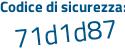 Il Codice di sicurezza è 5 segue 3ZZ3e1 il tutto attaccato senza spazi