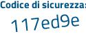 Il Codice di sicurezza è 94 poi 2b895 il tutto attaccato senza spazi