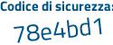 Il Codice di sicurezza è 36b continua con eeff il tutto attaccato senza spazi