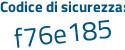 Il Codice di sicurezza è 9 segue 22ae9c il tutto attaccato senza spazi