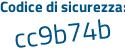Il Codice di sicurezza è c78b2 poi 5f il tutto attaccato senza spazi