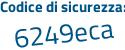 Il Codice di sicurezza è 4ce continua con 4f4b il tutto attaccato senza spazi