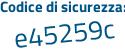 Il Codice di sicurezza è d142 segue 1ea il tutto attaccato senza spazi