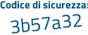Il Codice di sicurezza è e11 poi cZcd il tutto attaccato senza spazi