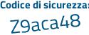 Il Codice di sicurezza è 3 continua con d7d4c1 il tutto attaccato senza spazi